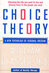 Picture of Choice Theory: A New Psychology of Personal Freedom