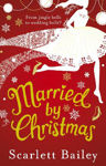 Picture of Married By Christmas