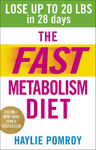 Picture of The Fast Metabolism Diet: Lose Up to 20 Pounds in 28 Days: Eat More Food & Lose More Weight