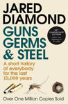 Picture of Guns, Germs and Steel : A short history of everybody for the last 13,000 years