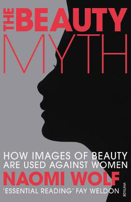 Picture of The Beauty Myth: How Images of Beauty are Used Against Women