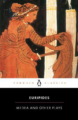 Picture of Medea and Other Plays : Medea; Hecabe; Electra; Heracles (Penguin Classics)