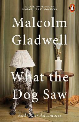 Picture of What the Dog Saw: And Other Adventures