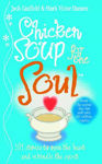 Picture of Chicken Soup for the Soul: 101 Stories to Open the Heart and Rekindle the Spirit