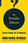 Picture of The Portable Atheist: Essential Readings for the Nonbeliever