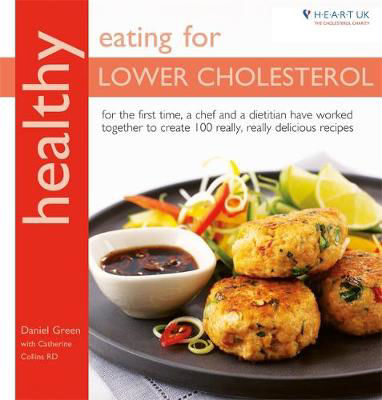 Picture of Healthy Eating for Lower Cholesterol: For the first time, a chef and a dietitian have worked together to create 100 really, really delicious recipes