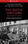Picture of The Battle for Cork: July-August 1922