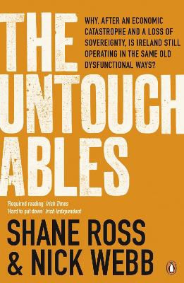 Picture of The Untouchables: The people who helped wreck Ireland - and are still running the show