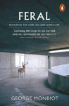Picture of Feral: Rewilding the Land, Sea and Human Life