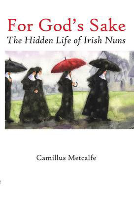 Picture of For God's Sake: The Hidden Life of Irish Nuns