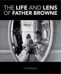 Picture of Life & Lens Of Father Browne