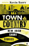 Picture of TOWN AND COUNTRY: NEW IRISH STORIES