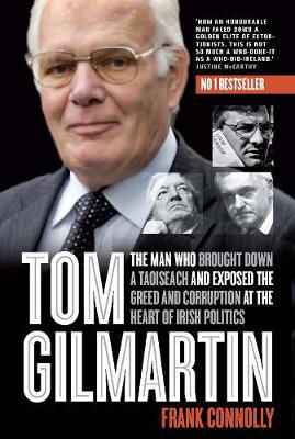 Picture of TOM GILMARTIN : THE MAN WHO BROUGHT DOWN A TAOISEACH