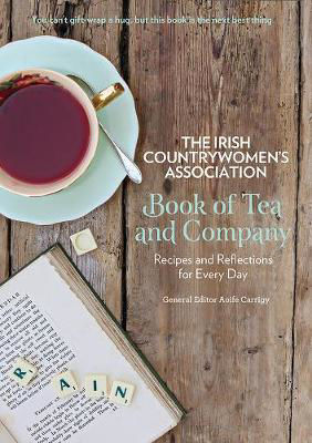 Picture of The Irish Countrywomen's Association Book of Tea and Company: Recipes and Reflections for Every Day