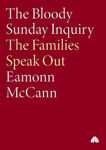 Picture of The Bloody Sunday Enquiry : The Families Speak Out