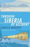 Picture of Through Siberia by Accident: A Small Slice of Autobiography
