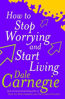 Picture of How To Stop Worrying And Start Living