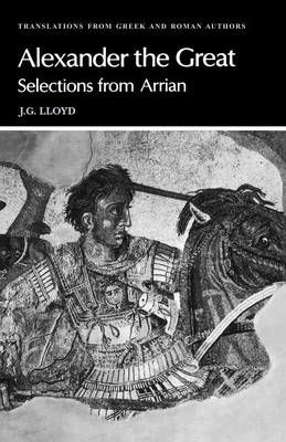 Picture of Arrian: Alexander The Great: Selections From Arrian