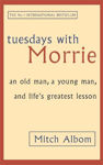 Picture of Tuesdays With Morrie : An old man, a young man, and life's greatest lesson