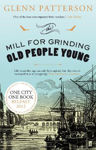 Picture of Mill for Grinding Old People Young