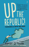 Picture of Up the Republic!: Towards a New Ireland