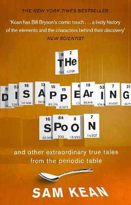 Picture of The Disappearing Spoon...and Other True Tales from the Periodic Table