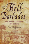 Picture of To Hell or Barbados: The Ethnic Cleansing of Ireland