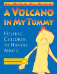 Picture of A Volcano in My Tummy: Helping Children to Handle Anger