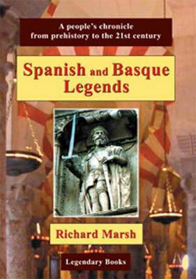 Picture of Spanish and Basque Legends: A People's Chronicle from Prehistory to the 21st Century