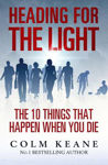 Picture of Heading for the Light: The 10 Things That Happen When You Die