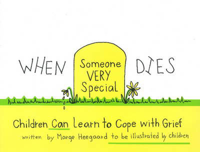 Picture of When Someone Very Special Dies: Children Can Learn To Cope With Grief