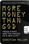 Picture of More Money Than God: Hedge Funds and the Making of the New Elite