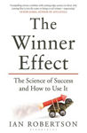 Picture of The Winner Effect: The Science of Success and How to Use It
