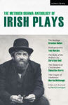 Picture of The Methuen Drama Anthology of Irish Plays: Hostage; Bailegangaire; Belle of the Belfast City; Steward of Christendom; Cripple of Inishmaan