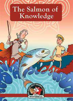 Picture of The Salmon of Knowledge: (Irish Myths & Legends In A Nutshell Book 4) (Ireland's Best Known Stories in a Nutshell)