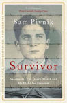 Picture of Survivor: Auschwitz, the Death March and my fight for freedom