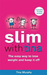Picture of Slim with Tina: The Easy Way to Lose Weight and Keep it Off