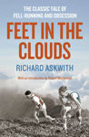 Picture of Feet in the Clouds: The Classic Tale of Fell-Running and Obsession