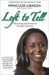 Picture of Left to Tell: One Woman's Story of Surviving the Rwandan Genocide