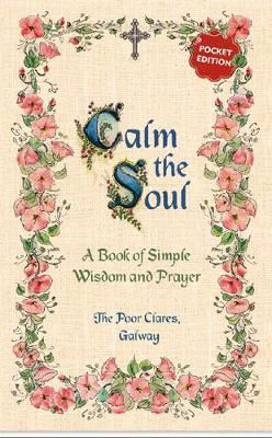 Picture of Calm the Soul: A Book of Simple Wisdom and Prayer