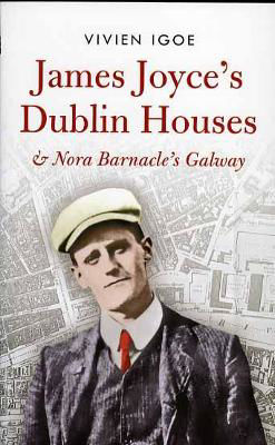 Picture of James Joyce's Dublin Houses and Nora Barnacle's Galway