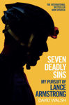 Picture of Seven Deadly Sins: My Pursuit of Lance Armstrong