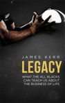 Picture of Legacy - 15 Lessons in Leadership: What the All Blacks Can Teach Us About the Business of Life