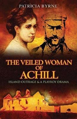 Picture of The Veiled Woman of Achill: Island Outrage & a Playboy Drama (Reprint)