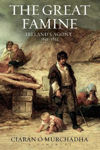 Picture of The Great Famine: Ireland's Agony 1845-1852