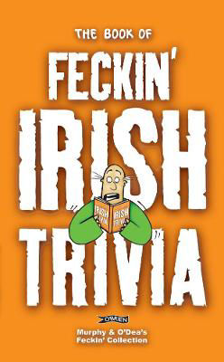 Picture of Book of Feckin' Irish Trivia