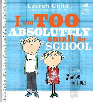 Picture of Charlie and Lola: I Am Too Absolutely Small For School