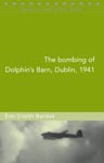 Picture of The Bombing of Dolphin's Barn, Dublin, 1941