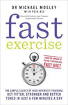 Picture of Fast Exercise: The Simple Secret of High Intensity Training-Get Fitter, Stronger and Better Toned in Just a Few Minutes a Day