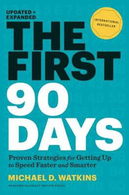 Picture of The First 90 Days, Updated and Expanded: Proven Strategies for Getting Up to Speed Faster and Smarter